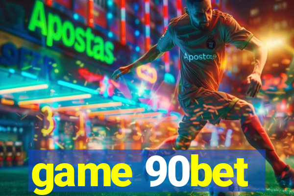game 90bet