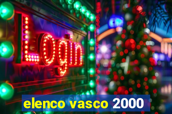 elenco vasco 2000