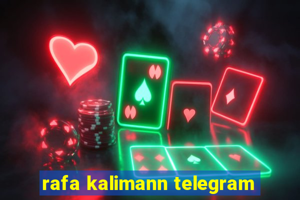 rafa kalimann telegram