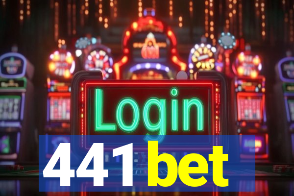 441 bet