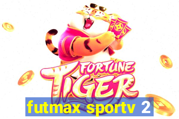 futmax sportv 2