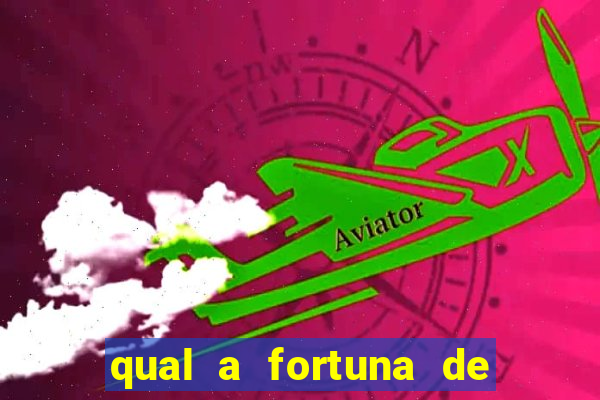 qual a fortuna de fernandin oig