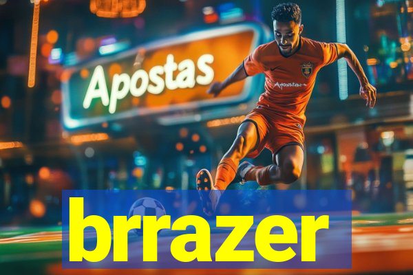 brrazer