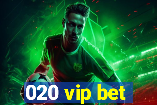 020 vip bet