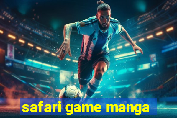 safari game manga