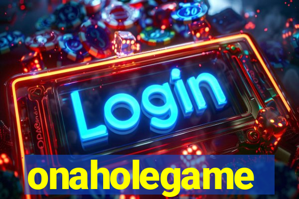 onaholegame