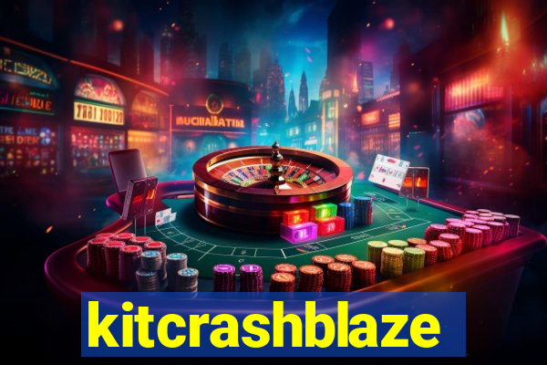 kitcrashblaze
