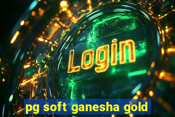 pg soft ganesha gold