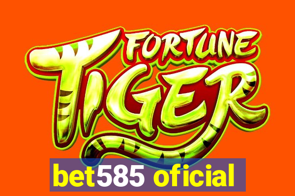bet585 oficial