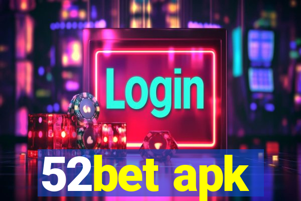 52bet apk