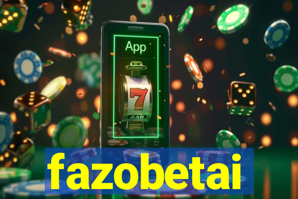 fazobetai