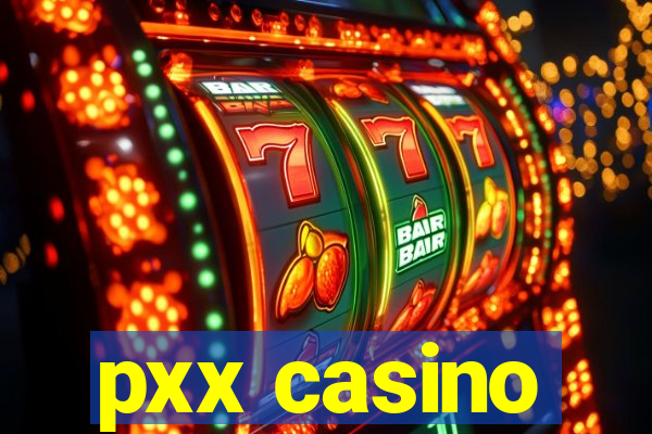 pxx casino