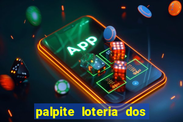 palpite loteria dos sonhos de hoje
