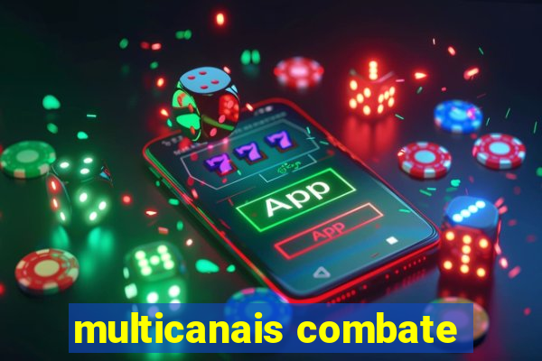 multicanais combate