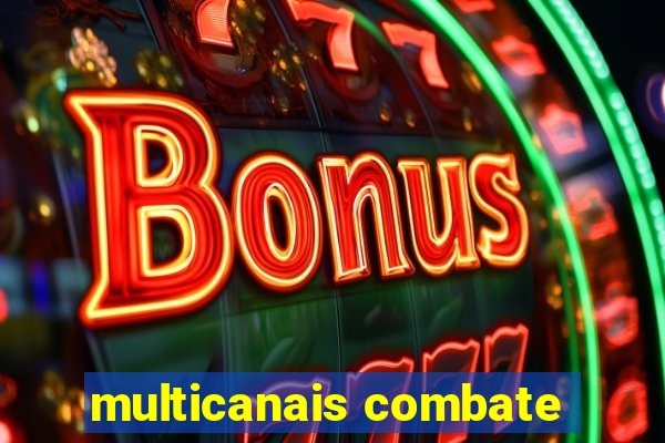 multicanais combate