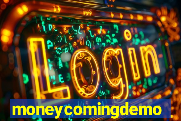moneycomingdemo
