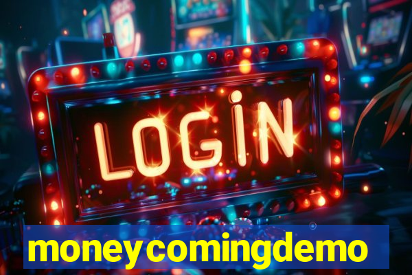 moneycomingdemo