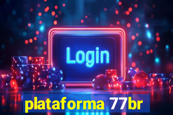 plataforma 77br