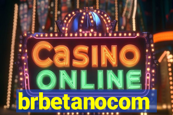 brbetanocom