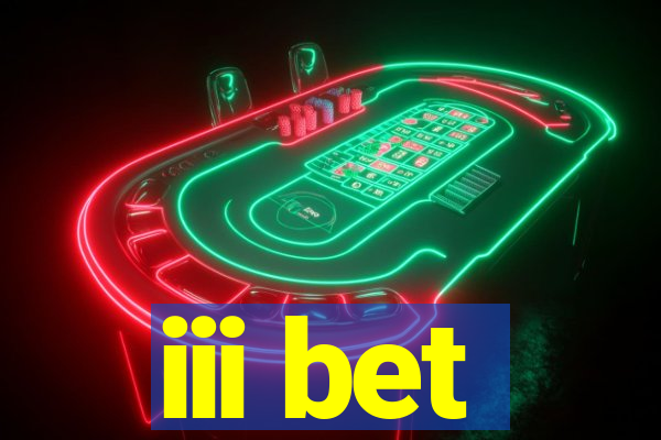 iii bet