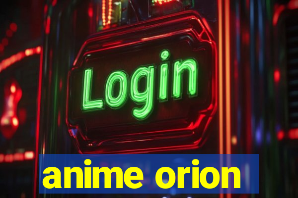 anime orion