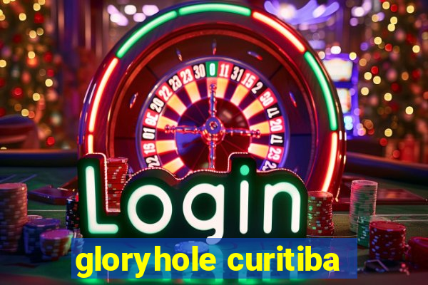 gloryhole curitiba