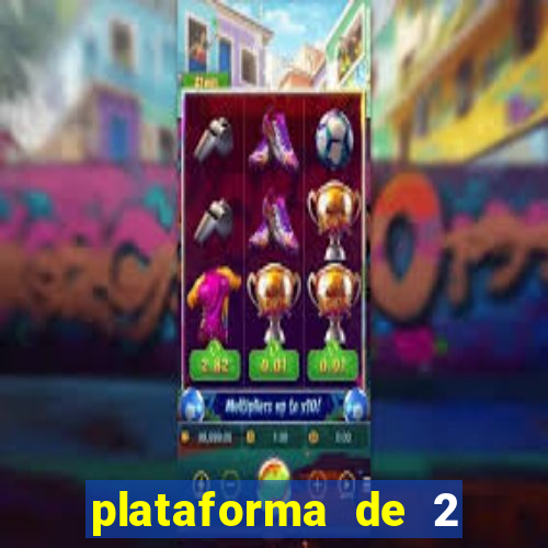 plataforma de 2 reais bet