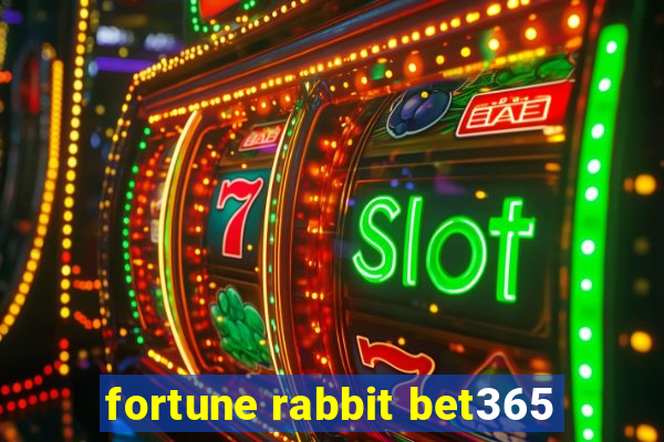 fortune rabbit bet365