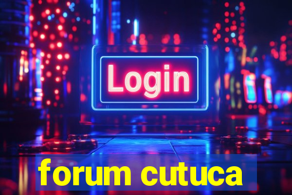 forum cutuca