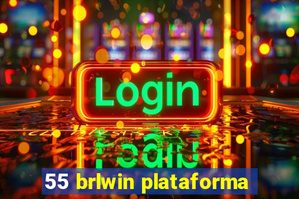 55 brlwin plataforma