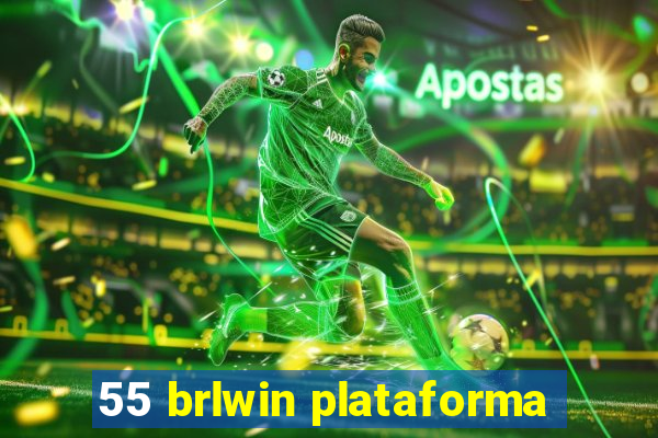 55 brlwin plataforma