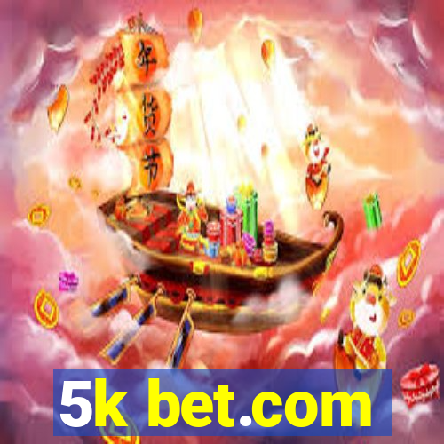 5k bet.com