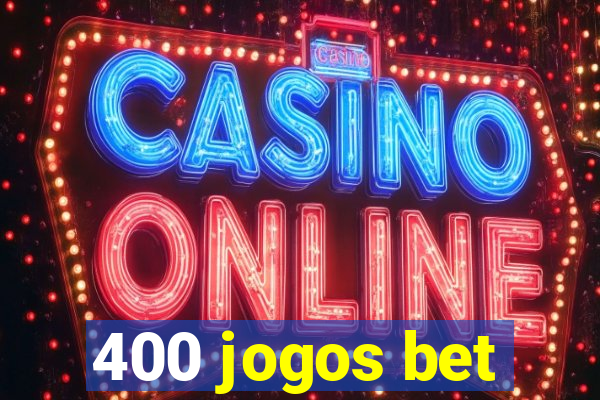 400 jogos bet