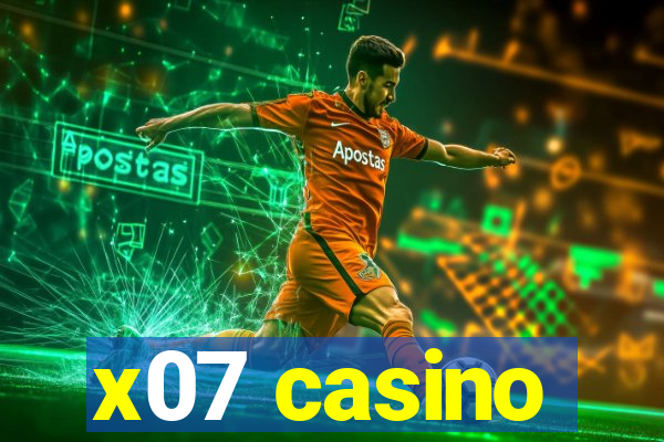 x07 casino