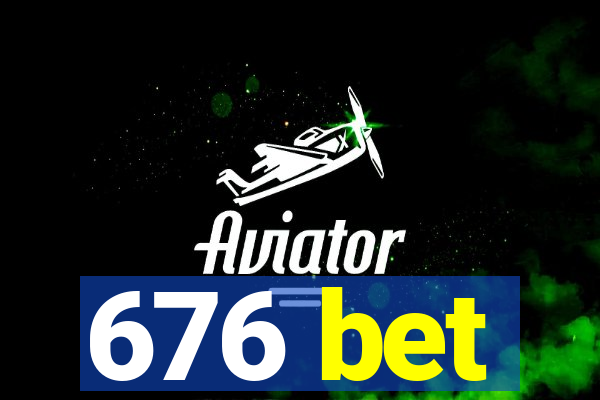 676 bet