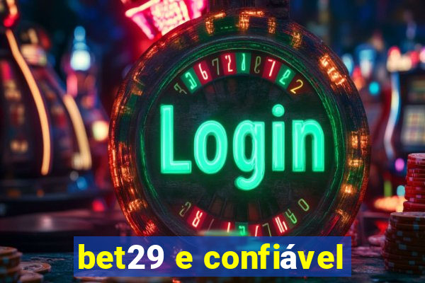 bet29 e confiável