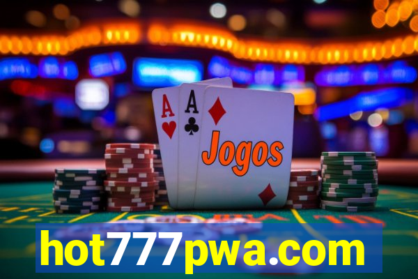 hot777pwa.com