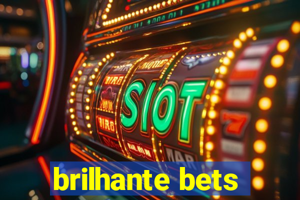 brilhante bets