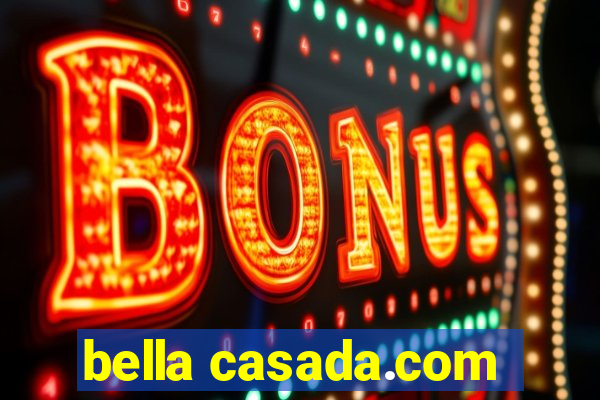 bella casada.com