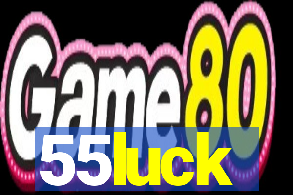 55luck