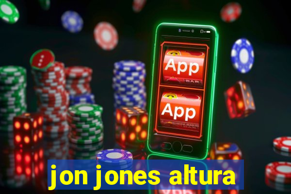 jon jones altura