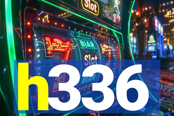 h336