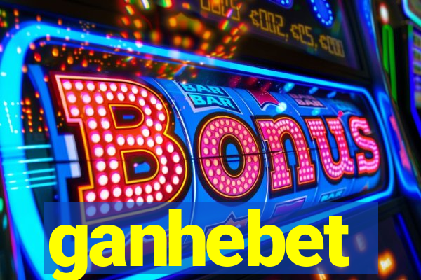 ganhebet