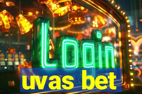 uvas bet