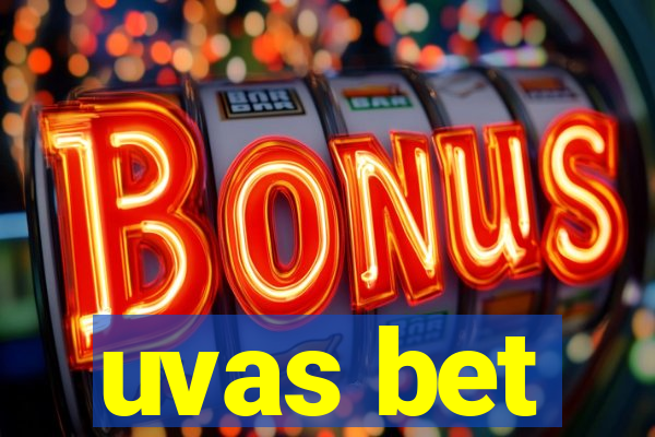 uvas bet