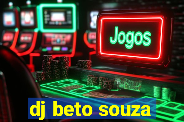 dj beto souza