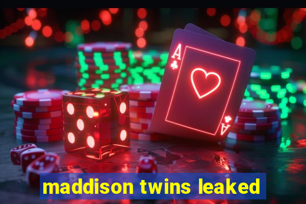 maddison twins leaked