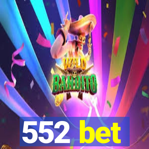 552 bet