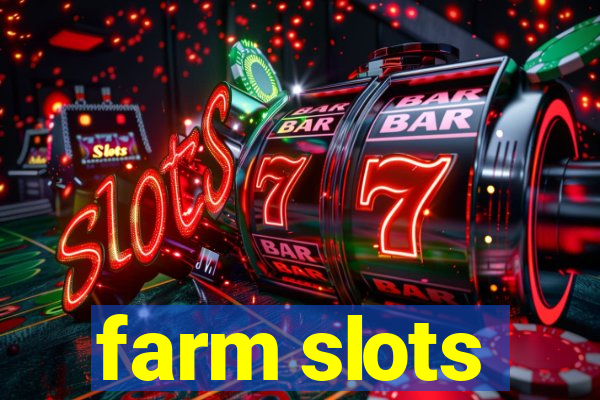 farm slots