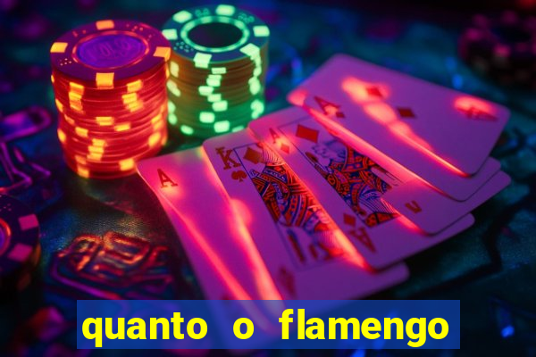 quanto o flamengo esta pagando no jogo de hoje